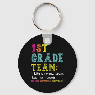 1st Grade Team Like Normal But Cooler Back To Scho Key Ring
