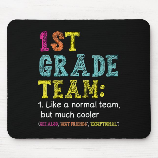 1st Grade Team Like Normal But Cooler Back To Scho Mouse Mat (Front)