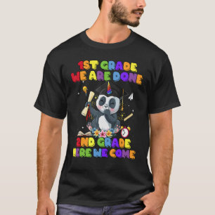 1st Grade We Are Done 2nd Grade Here We Come Panda T-Shirt