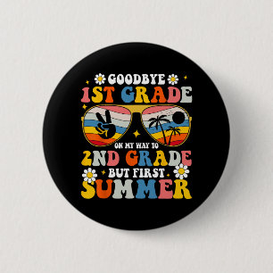 1st Grade Welcome To 2nd But Summer First  6 Cm Round Badge