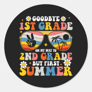 1st Grade Welcome To 2nd But Summer First  Classic Round Sticker