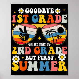 1st Grade Welcome To 2nd But Summer First  Poster