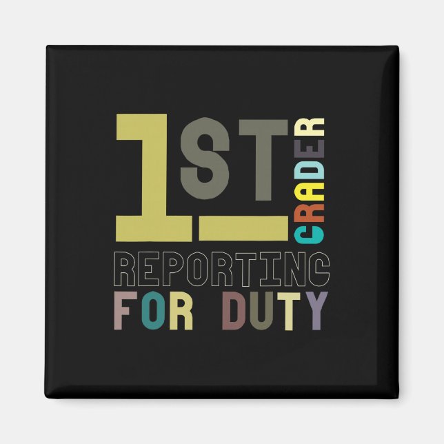 1st Grader Reporting For Duty Student School Teach Magnet (Front)