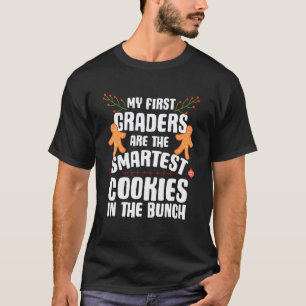 1st Graders The Smartest Cookies Teachers T-Shirt