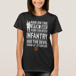1st Infantry  God Created Infantry Devil stood Att T-Shirt
