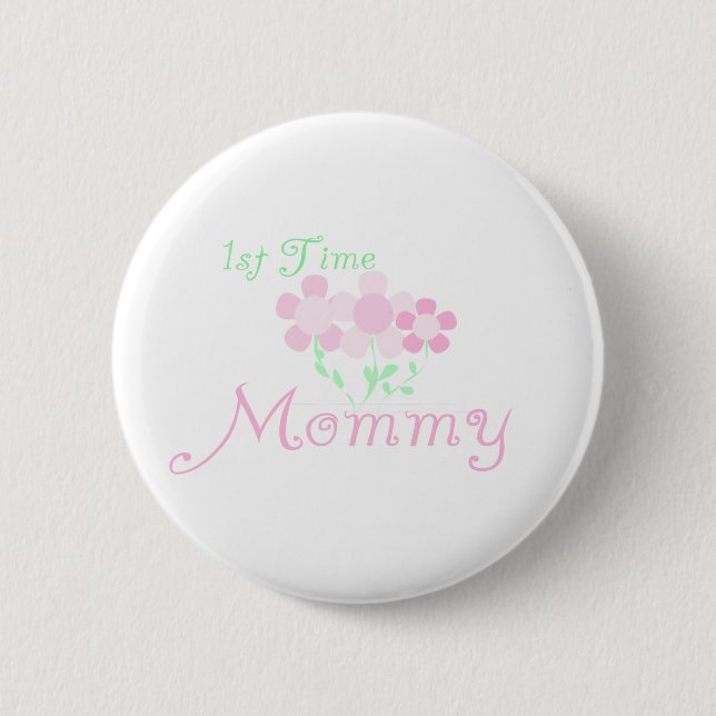 1st Time Mummy 6 Cm Round Badge (Front)