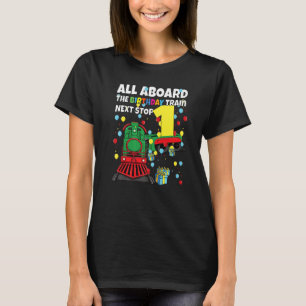 1st Train Birthday All Aboard The Birthday Train B T-Shirt