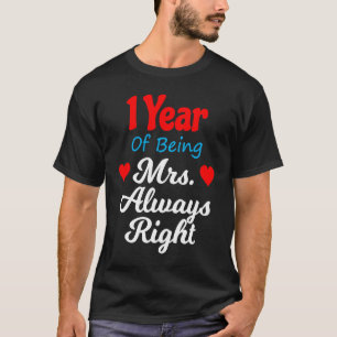 1st Wedding Anniversary for Women Her Mrs Always R T-Shirt