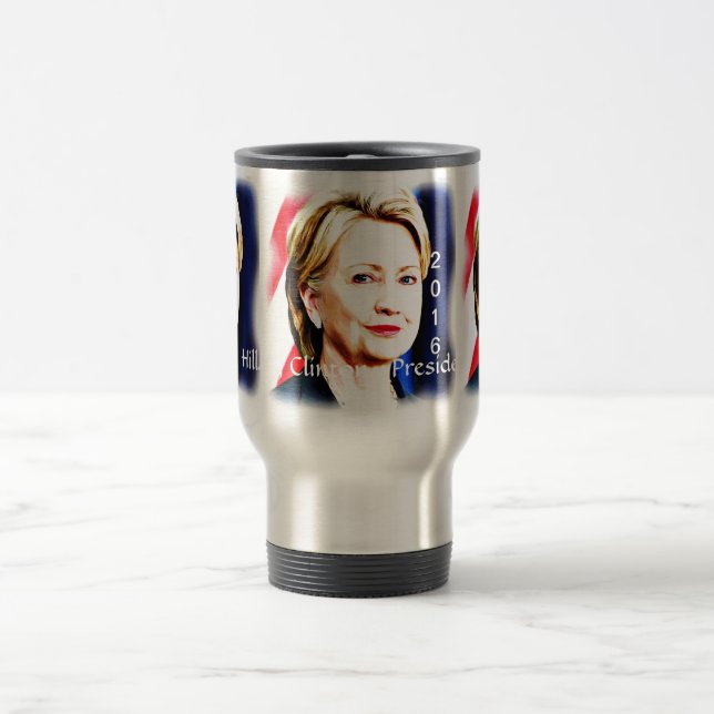 1st Woman President Hillary Clinton 2016_ Travel Mug (Center)