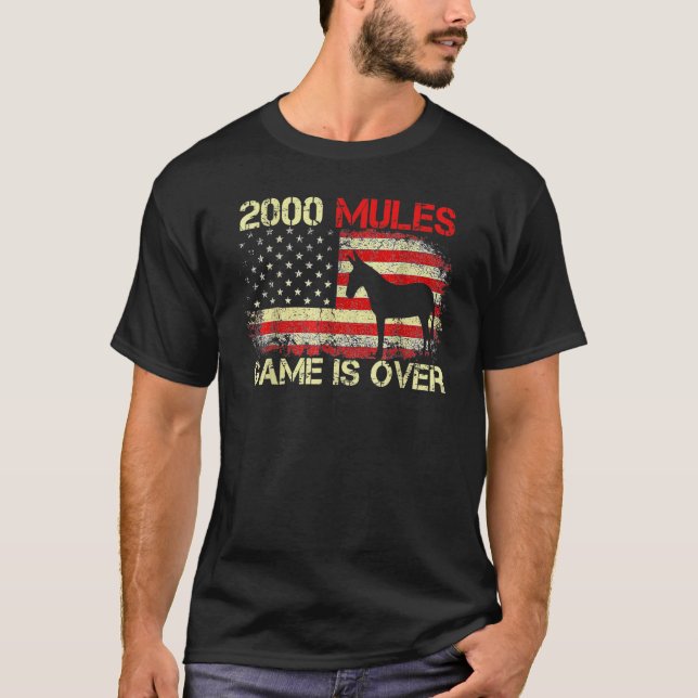 2000 Mules Game Is Over Honest Election 2024 T-Shirt (Front)
