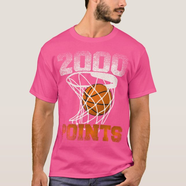 2000 Points Basketball For Your Favourite Basketba T-Shirt (Front)