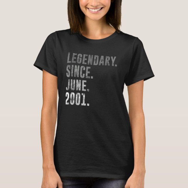 2001 21 Legendary Since June 2001 21st Birthday Vi T-Shirt (Front)