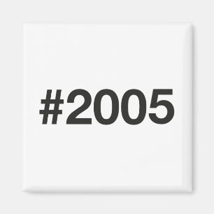 2005 Hashtag 20 Birthday Anniversary Magnet