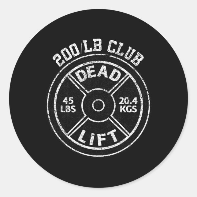 200 Lbs Pound Dead Lift Club Gym Weightlifting Pow Classic Round Sticker (Front)