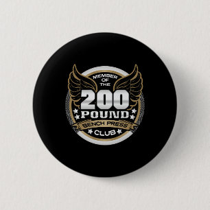 200 Pound Bench Press Club For Weightlifter Gym 6 Cm Round Badge