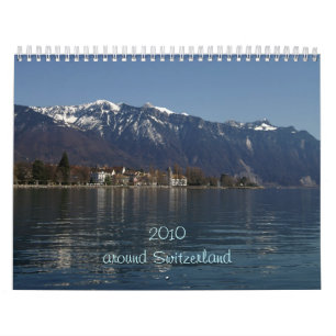 2010 around Switzerland Calendar