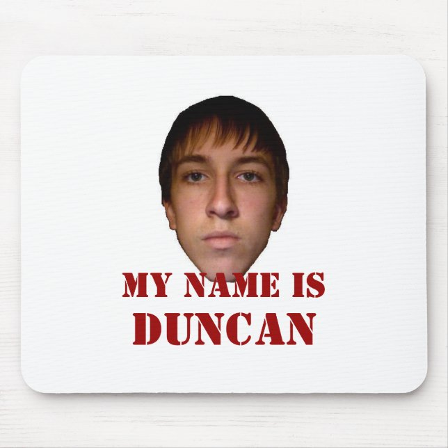 2010 Mousepad, My name is Duncan Mouse Mat (Front)