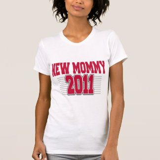 2011 Funny New Mum T-Shirt