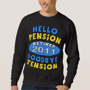 2011 Retirement Sweatshirt