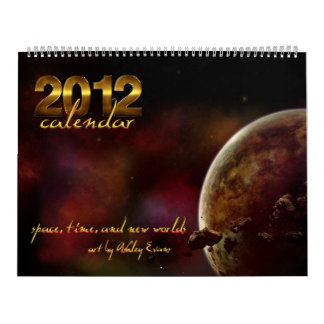 2012 Calendar: Time, Space, and New Worlds Calendar