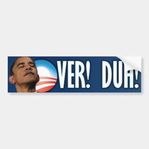 2012 Election - Over Duh Anti Obama Bumper Sticker