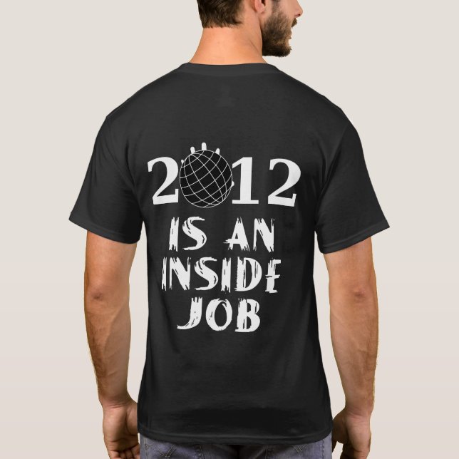 2012 is an Inside Job T-Shirt (Back)
