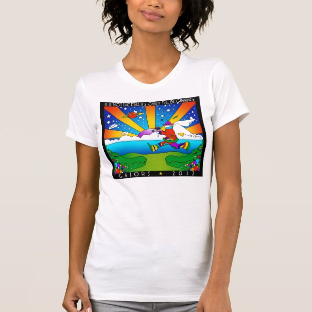 2012, It's Not the End It's Only the Beginning T-Shirt (Front)