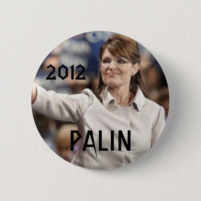 2012, PALIN 6 CM ROUND BADGE (Front)