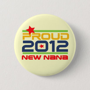 2012 Proud Nana T-shirts and Gifts 6 Cm Round Badge