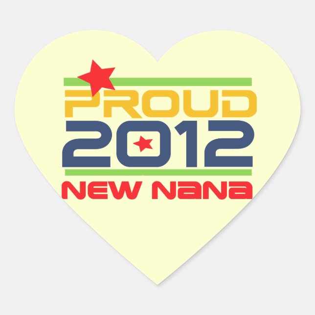 2012 Proud Nana T-shirts and Gifts Heart Sticker (Front)