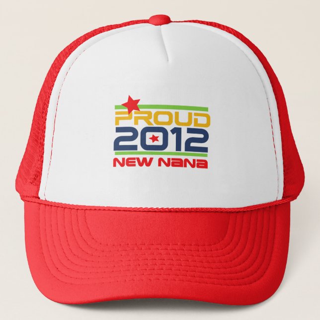 2012 Proud Nana T-shirts and Gifts Trucker Hat (Front)