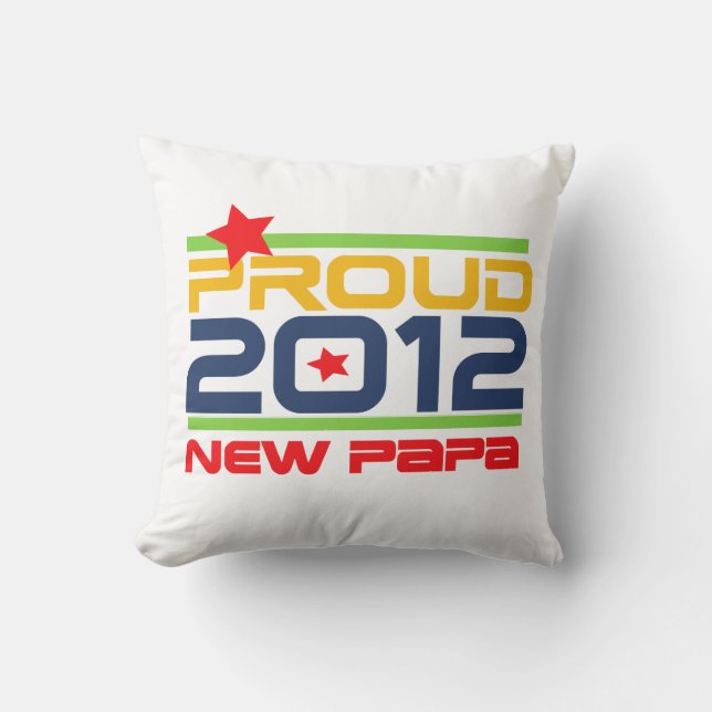 2012 Proud New Papa T-shirts and Gifts Cushion (Front)