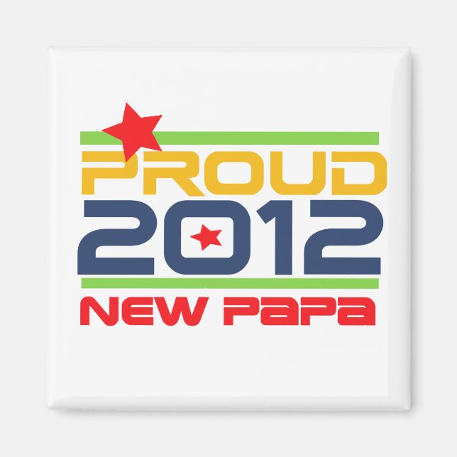 2012 Proud New Papa T-shirts and Gifts Magnet (Front)