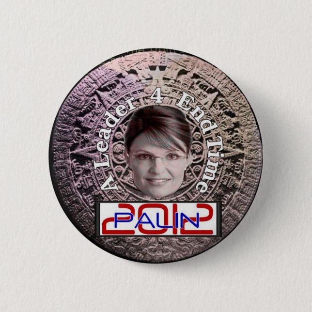 2012 Sarah Palin End Time Button (Front)
