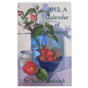 2013: A Calendar of Paintings by Sarah Sedwick