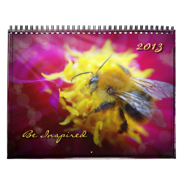 2013 - Beautiful Bee, Be Inspired Calendar (Cover)