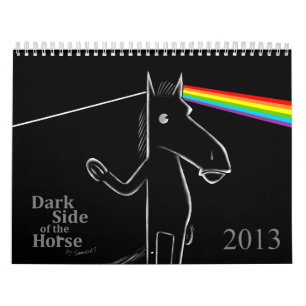 2013 Dark Side of the Horse Wall Calendar