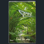 2013 lead the way calendar<br><div class="desc">A calendar to take you on a walk without leaving your home.</div>