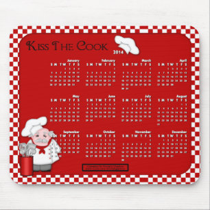 2014 Calendar Mouse Pad-Kiss The Cook Mat