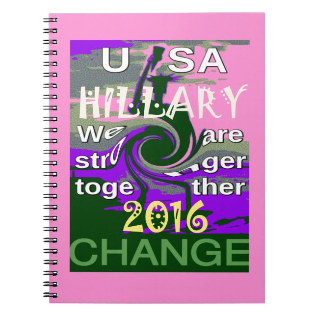 2016 Election Hillary USA We Are Stronger Together Notebook (Front)