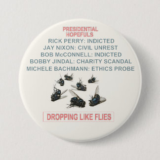 2016 Presidential Hopefuls: Dropping like flies 7.5 Cm Round Badge