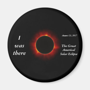 2017 Solar Eclipse “I was there” edition Magnet