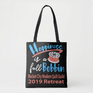 2019 Retreat Logo--Happiness is a Full Bobbin Tote Bag