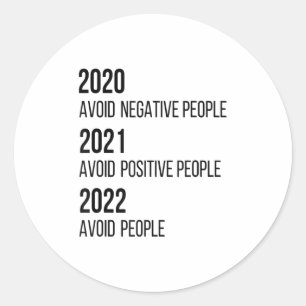 2020 2021 2022 Funny Sarcastic Motivational Quotes Classic Round Sticker