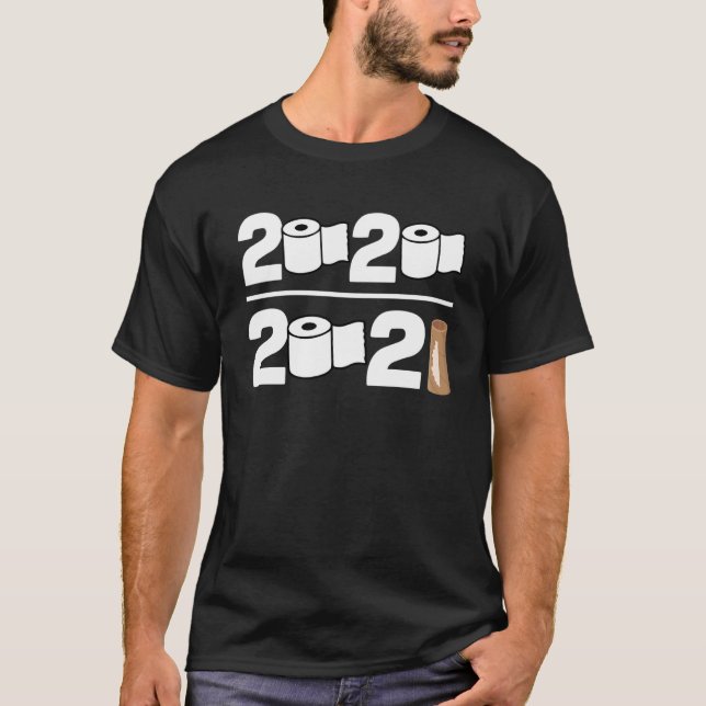 2020 2021 Toilet Paper Roll T-Shirt (Front)