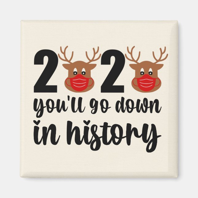 2020 Go Down In History Rudolph Red Mask Reindeer Magnet (Front)