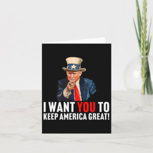 2020 - I Want You To Keep America Great - Uncle Sa Card