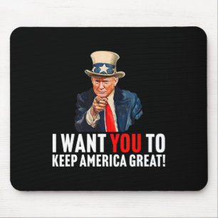 2020 - I Want You To Keep America Great - Uncle Sa Mouse Mat