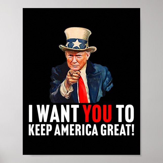 2020 - I Want You To Keep America Great - Uncle Sa Poster (Front)
