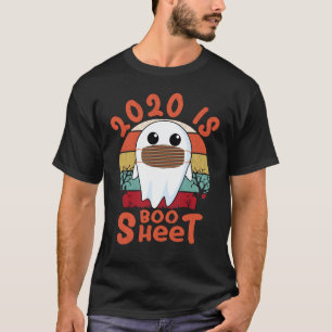 2020 is Boo Sheet Funny Ghost in Mask Halloween T-Shirt